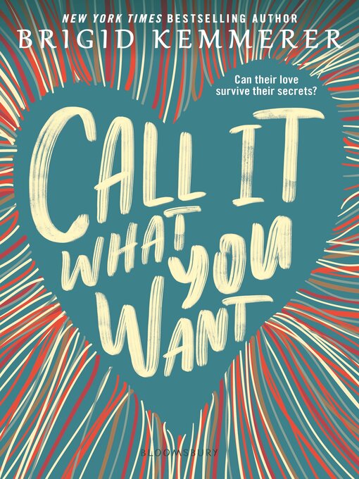 Title details for Call It What You Want by Brigid Kemmerer - Available